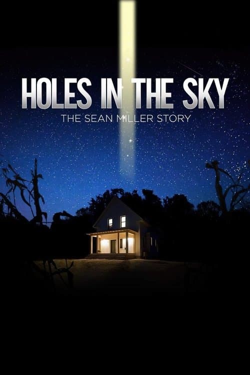 Poster for Holes in the Sky: The Sean Miller Story